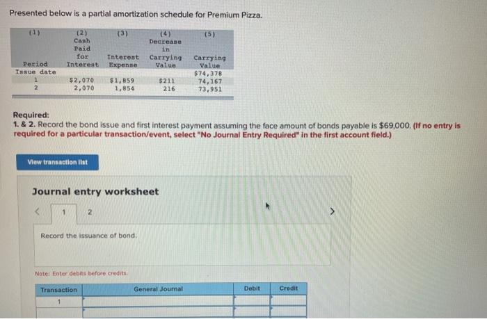  7 Presented below is a partial amortization schedule for Premium Pizza.