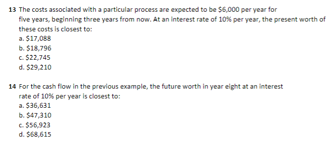  13 The costs associated with a particular process are expected to