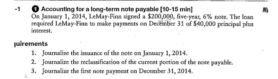  -1 Accounting for a long-term note payable [10-15 min] On January