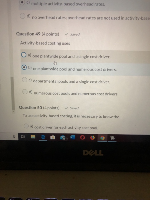 activity based costing uses? c) multiple activity-based overhead rates. d) no overhead