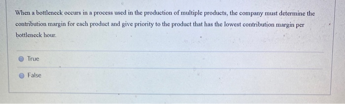  When a bottleneck occurs in a process used in the production