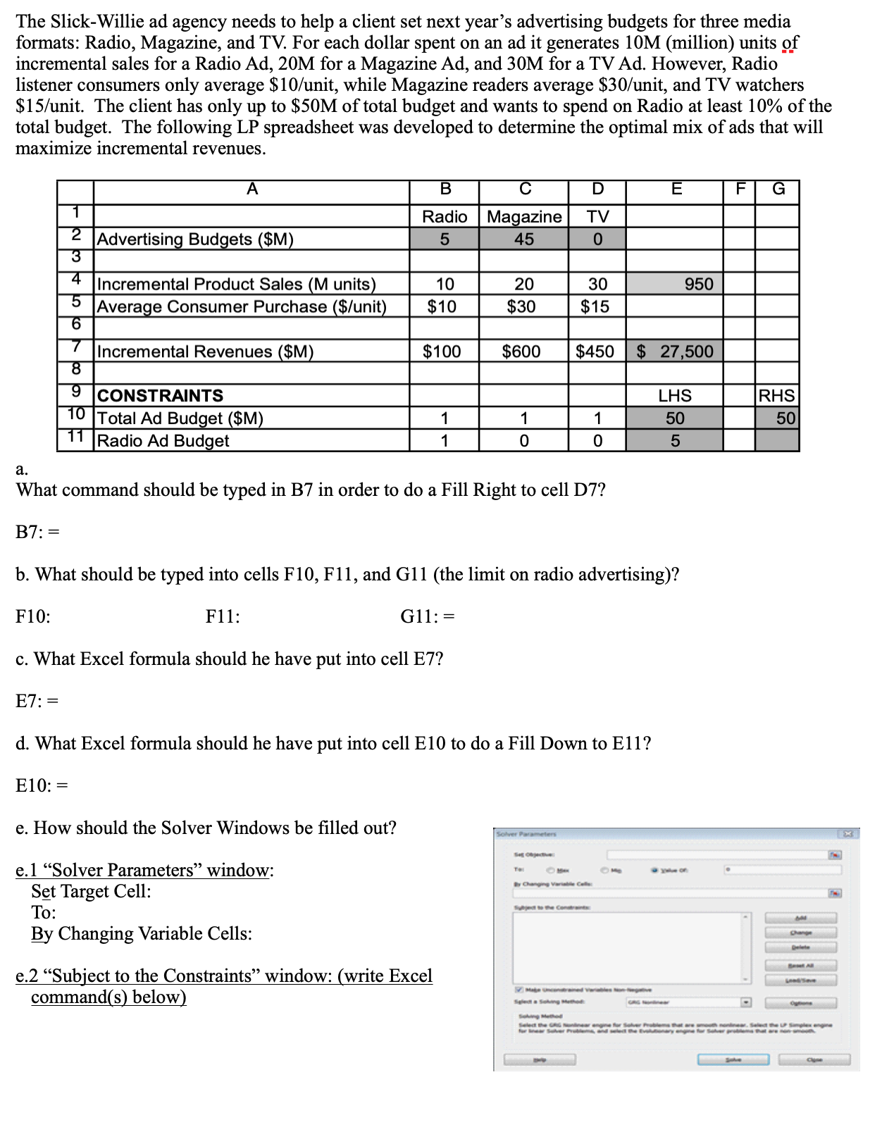 The Slick-Willie ad agency needs to help a client set next