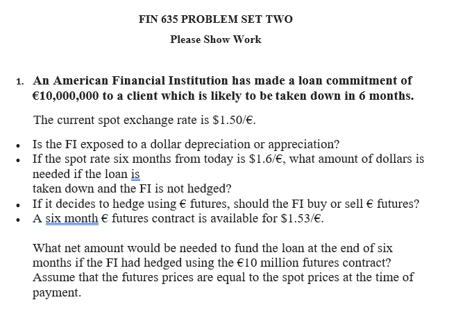 1. An American Financial Institution has made a loan commitment of