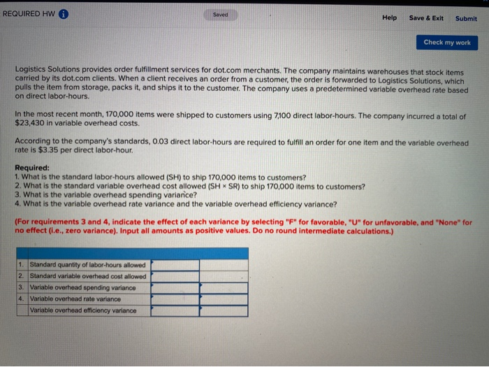  REQUIRED HW Help Save & Exit Submit Check my work Logistics