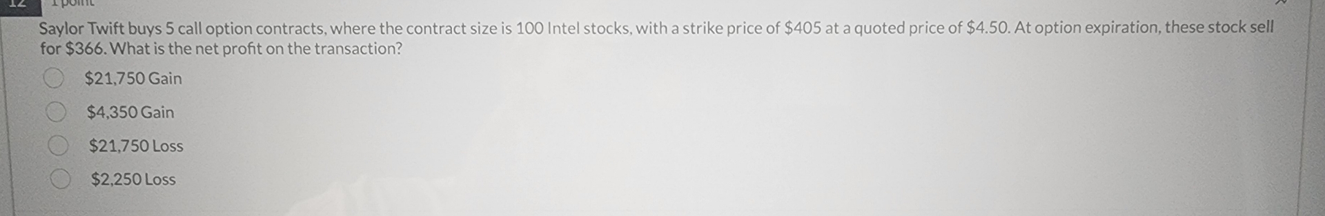 Saylor Twift buys 5 call option contracts, where the contract size