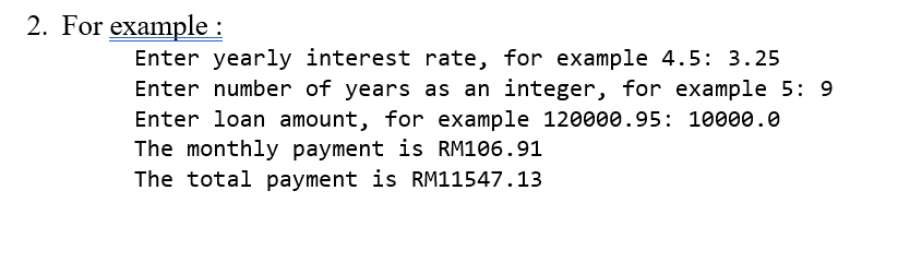 years, and loan amount, and computes monthly payment and total payment. For
