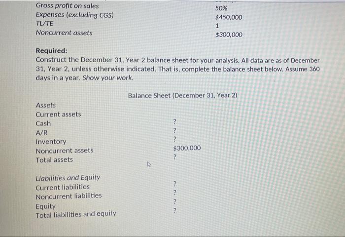 are available in your financial analysis task; Current ratio A/R turnover ratio