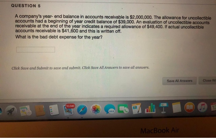 allowance for uncollectible accounts at the beginning. $30,000 credit sales during the