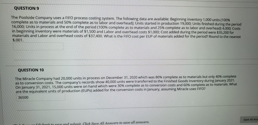 QUESTION 9 The Poolside Company uses a FIFO process costing system.