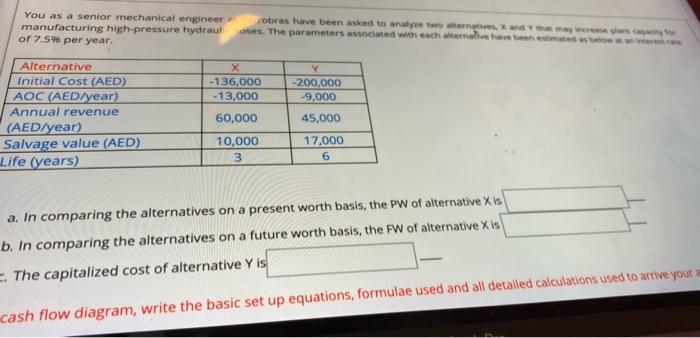  You as a senior mechanical engineer obras have been asked to