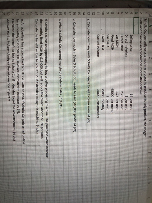  9SbWN G H Schultz Co. currently uses a machine process to