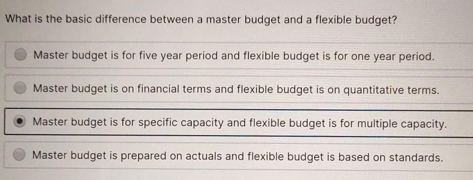  What is the basic difference between a master budget and a
