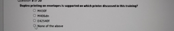  Duplex printing on eavelopes is supported on which printer discussed in