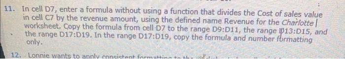  1. In cell D7, enter a formula without using a function