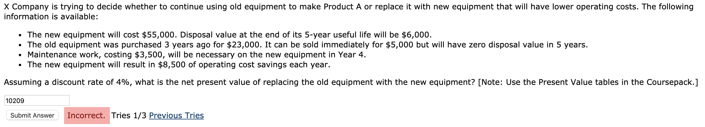 X Company is trying to decide whether to continue using old