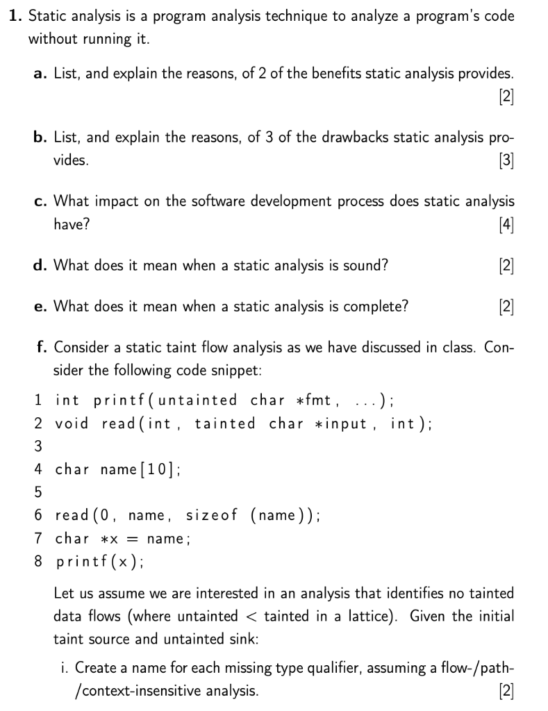  1. Static analysis is a program analysis technique to analyze a