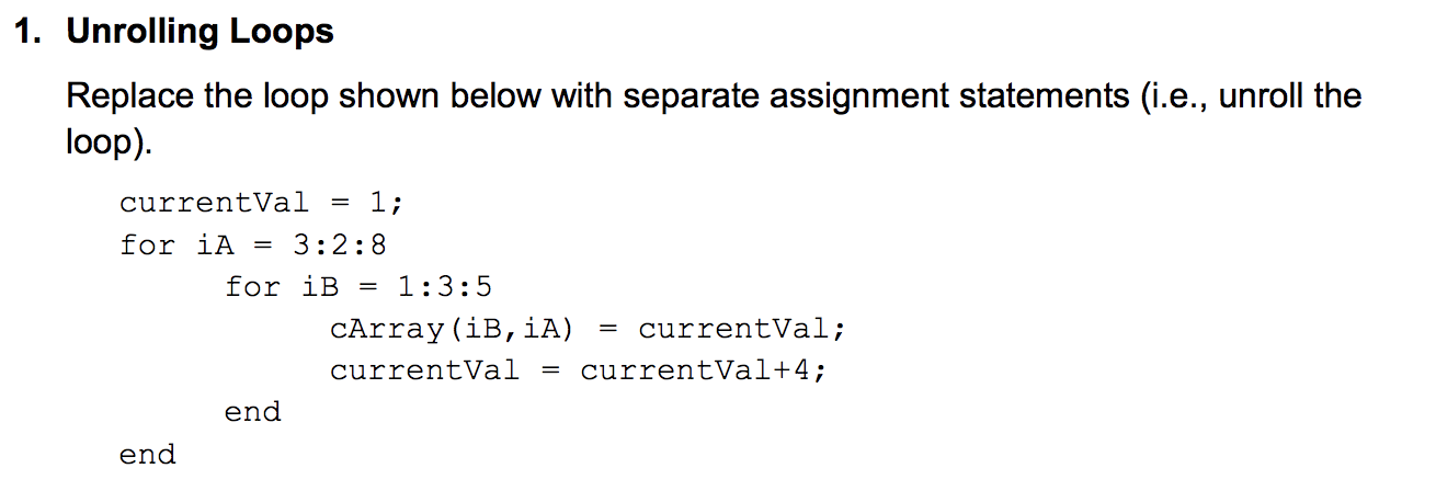  1. Unrolling Loops Replace the loop shown below with separate assignment