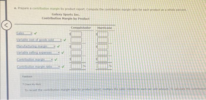 margin ratio for each product as a whole percent. Galaxy Sports Inc.