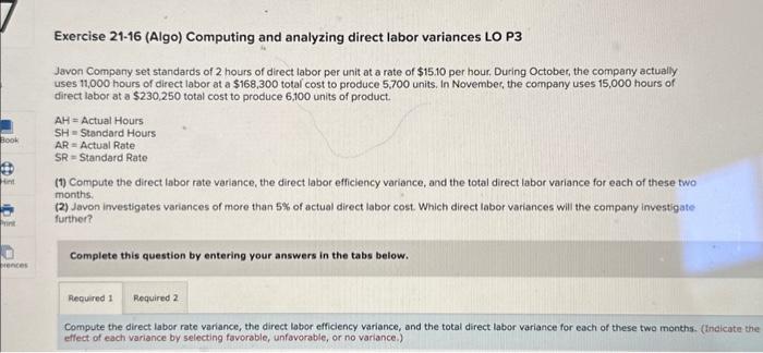  Exercise 21-16 (Algo) Computing and analyzing direct labor variances LO P3