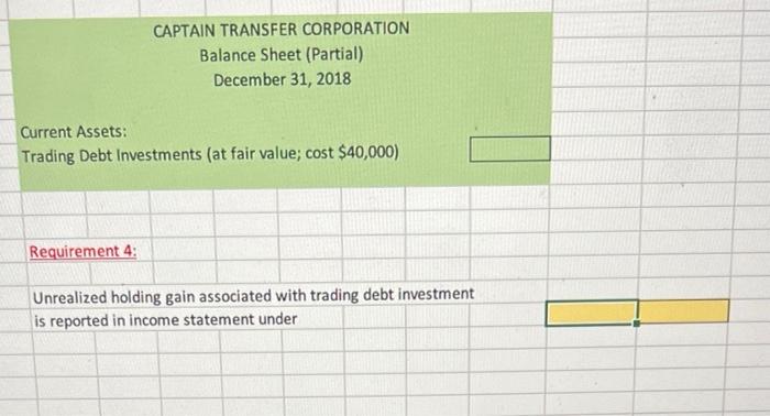 company will need the cash for normal operations. Captain Transfer does not