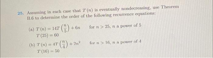  for question B only 25. Assuming in each case that T(n)