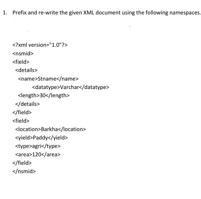  1. Prefix and re-write the given XML document using the following