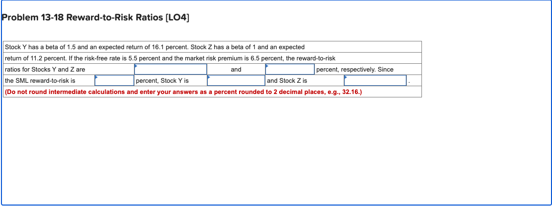 Problem 13-18 Reward-to-Risk Ratios [LO4]