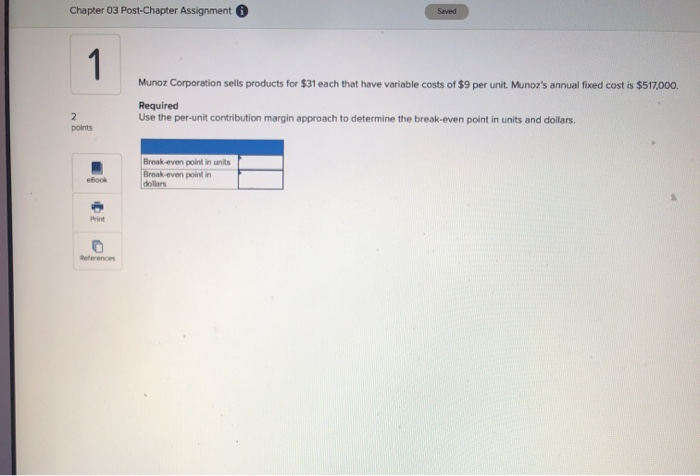  Chapter 03 Post-Chapter Assignment Munoz Corporation sells products for $31 each