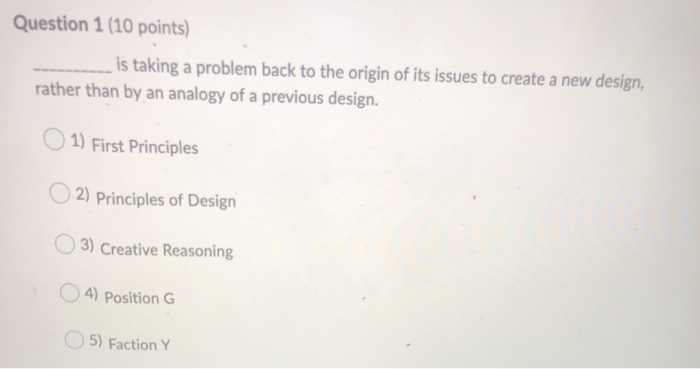  Question 1 (10 points) is taking a problem back to the