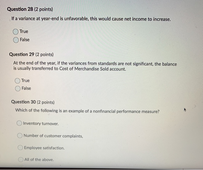  Question 28 (2 points) If a variance at year-end is unfavorable,