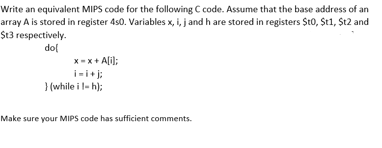  Write an equivalent MIPS code for the following C code. Assume