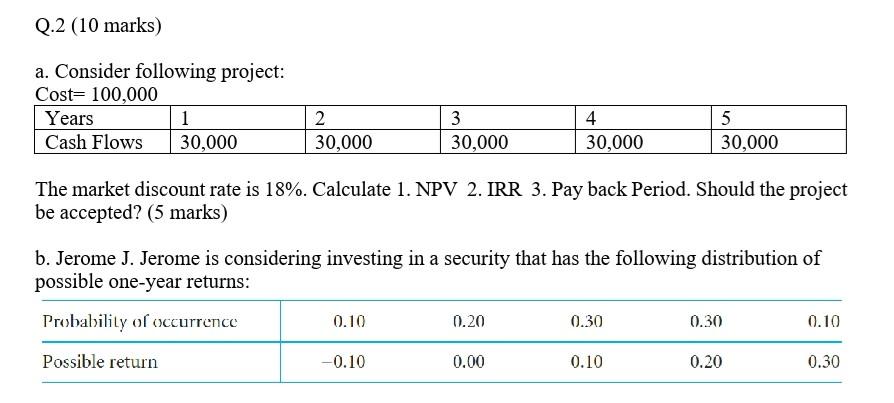 Please solve question without using excel, Q.2 (10 marks) a. Consider following