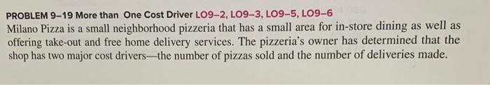  PROBLEM 9-19 More than One Cost Driver LO9-2, LO9-3, LO9-5, LO9-6