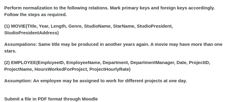  Perform normalization to the following relations. Mark primary keys and foreign
