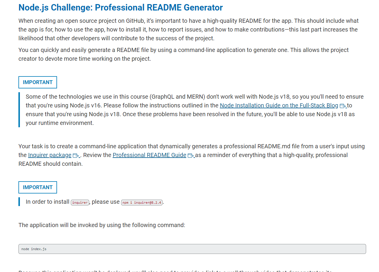 Help me on the Node.js Challenge! Node.js Challenge: Professional README Generator When