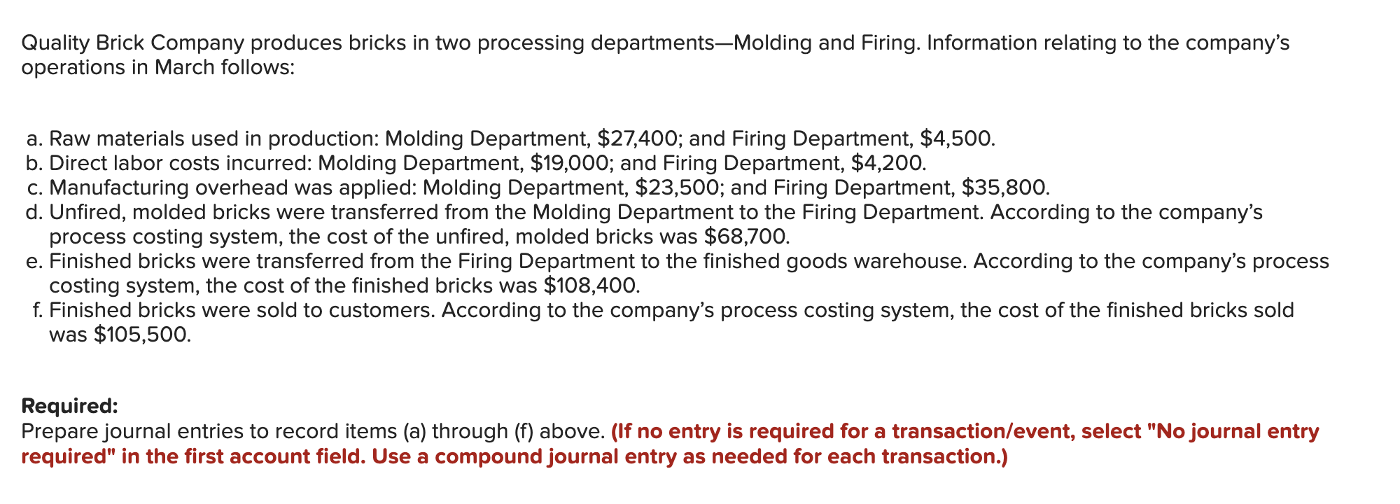  Journal entry worksheet Record direct labor costs incurred. Note: Enter debits