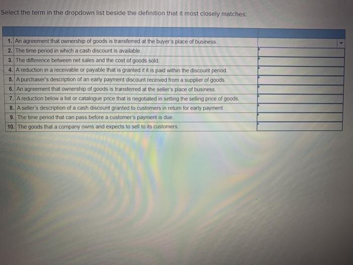  Select the term in the dropdown list beside the definition that