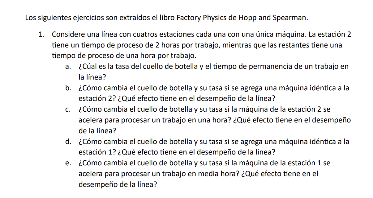  os siguientes ejercicios son extrados el libro Factory Physics de Hopp