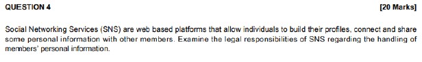  QUESTION 4 [20 Marks] Social Networking Services (SNS) are web based