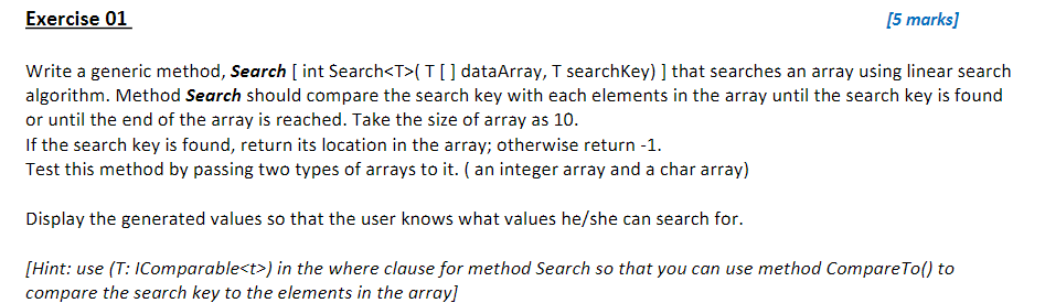 C#) Exercise 01 [5 marks] Write a generic method, Search ( int