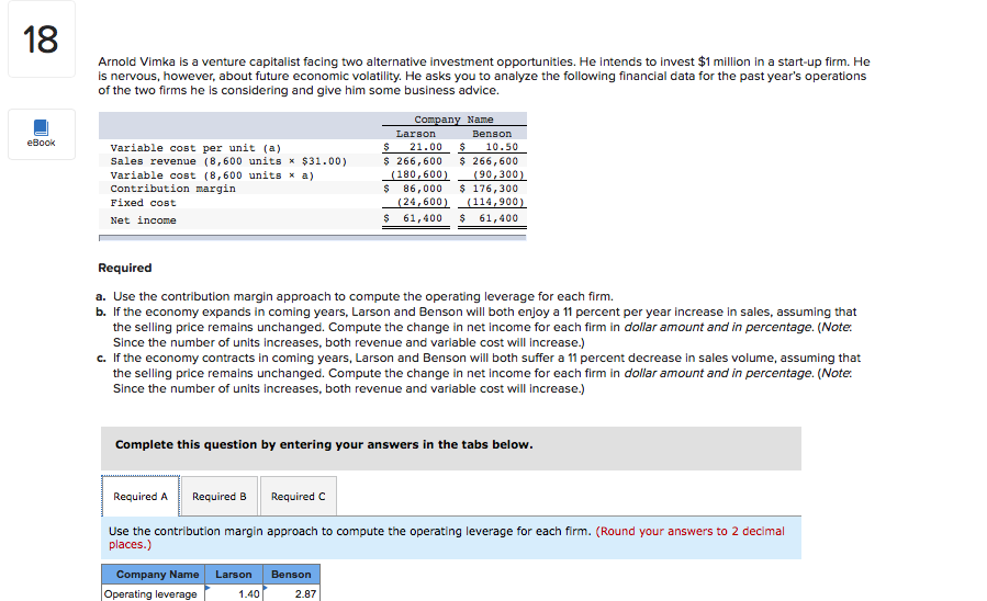  Arnold Vimka is a venture capitalist facing two alternative investment opportunities.