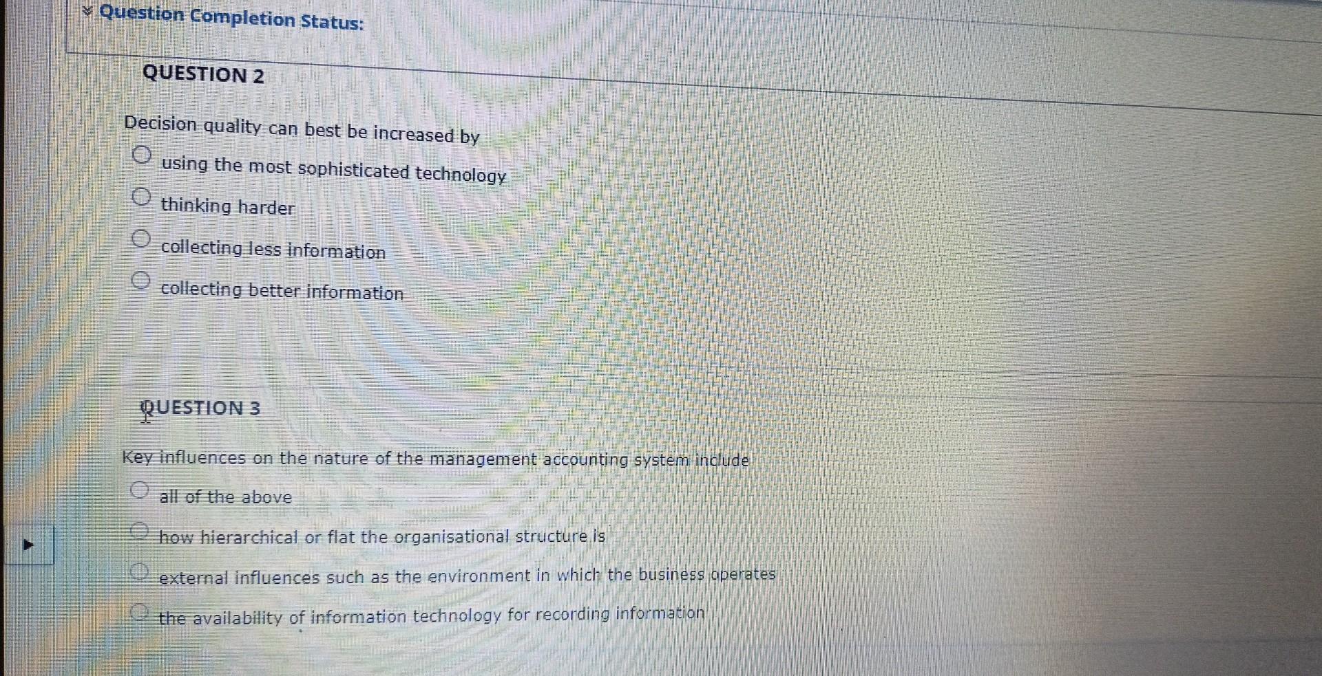 Decision quality can best be increased by using the most sophisticated