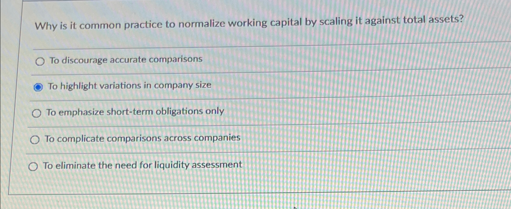  Why is it common practice to normalize working capital by scaling