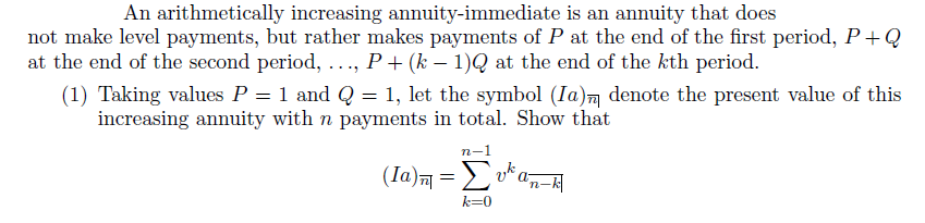  An arithmetically increasing annuity-immediate is an annuity that does not make