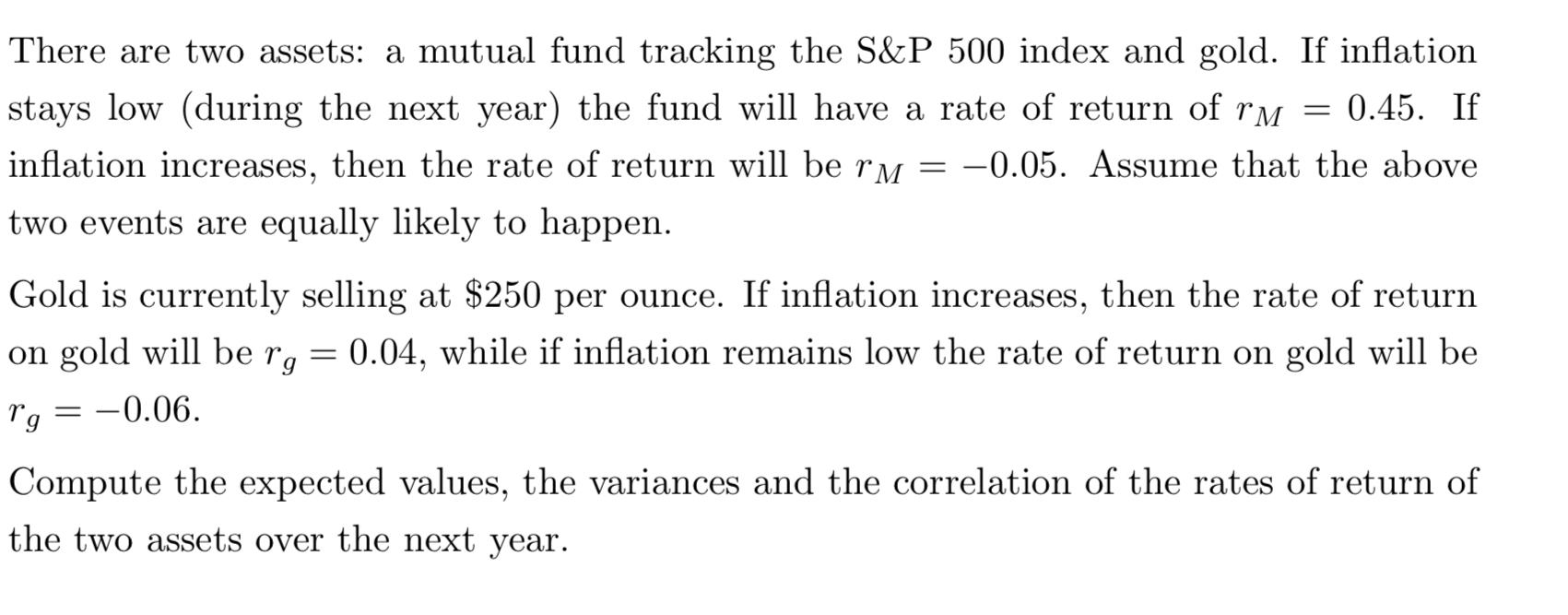  There are two assets: a mutual fund tracking the S&P 500