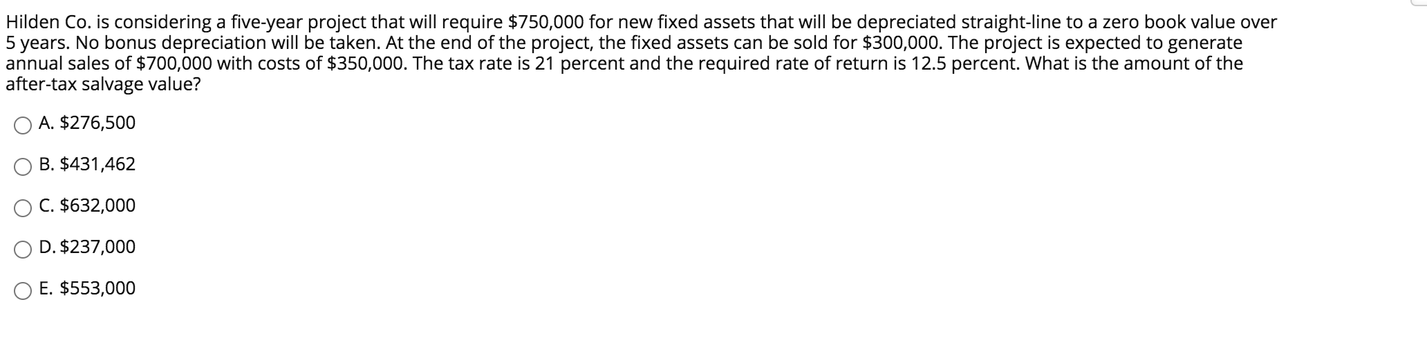 Hilden Co. is considering a five-year project that will require $750,000