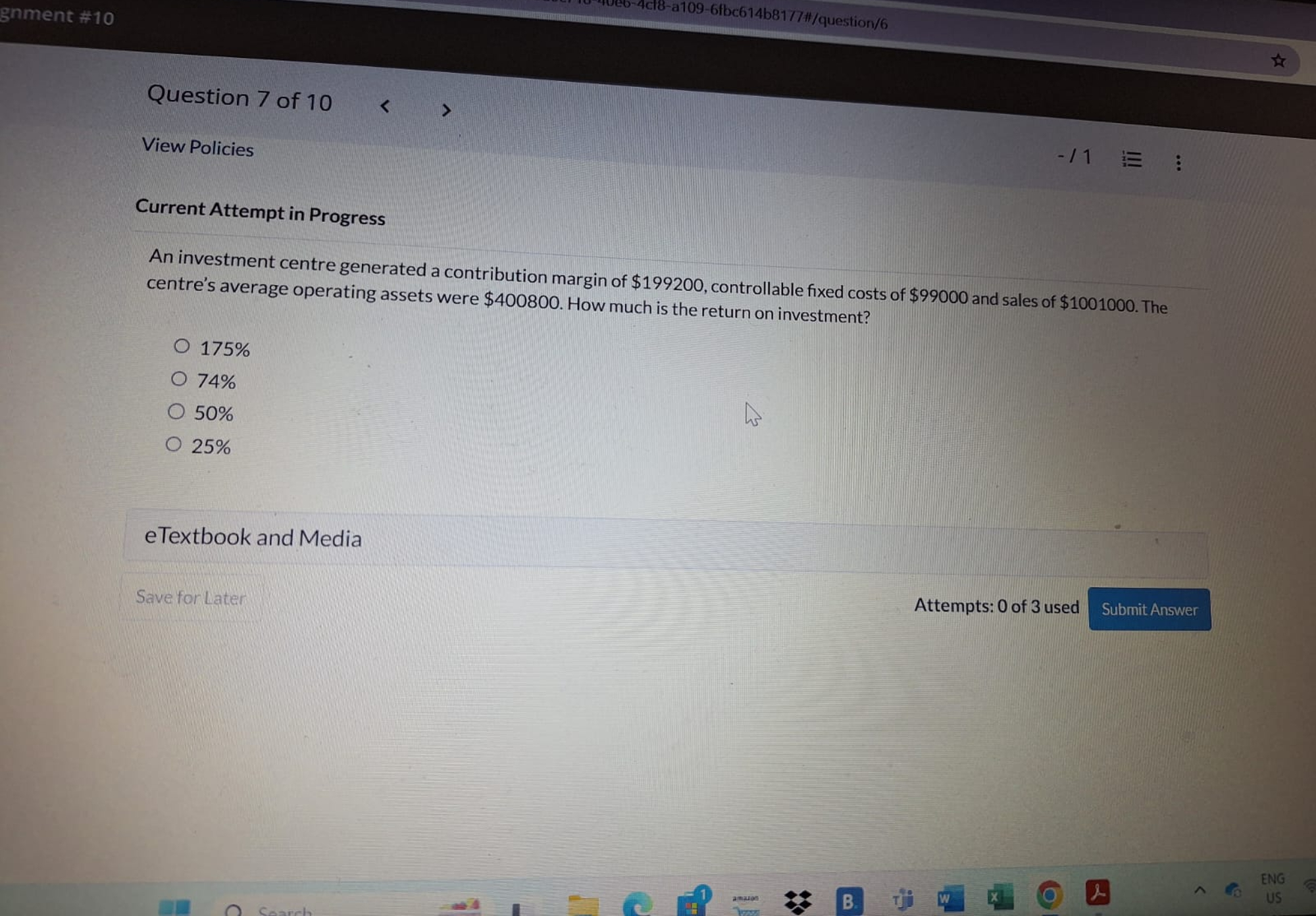  Current Attempt in Progress An investment centre generated a contribution margin