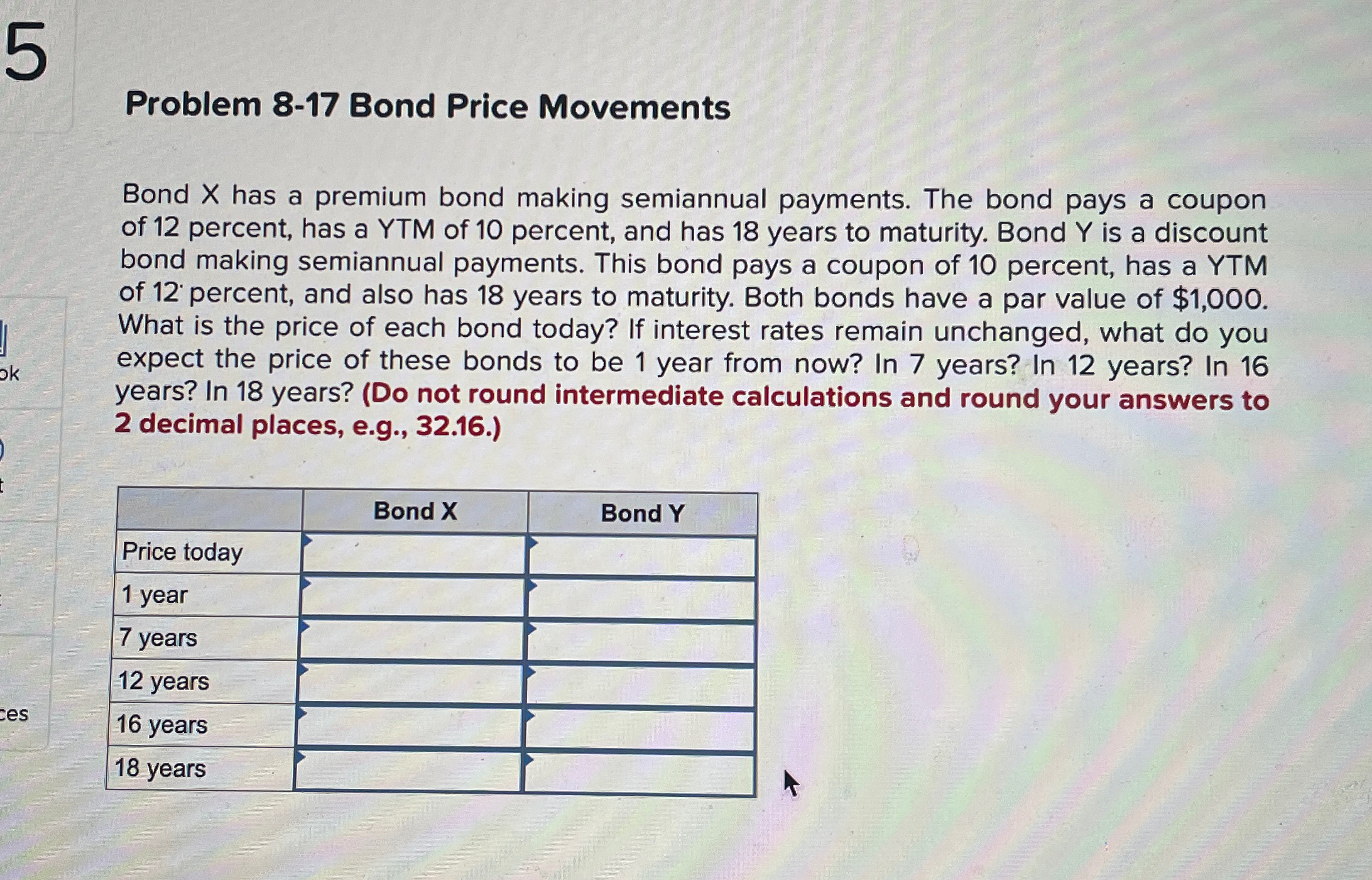  Problem 8-17 Bond Price Movements Bond x has a premium bond
