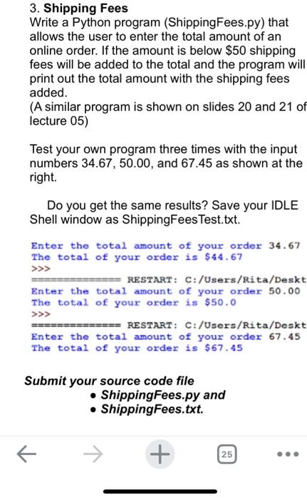  3. Shipping Fees Write a Python program (ShippingFees.py) that allows the