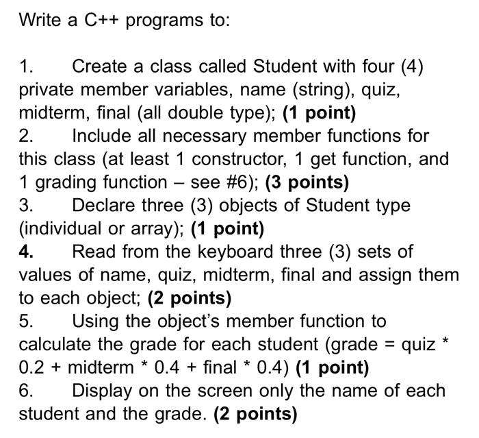  Write a C++ programs to: 1. Create a class called Student